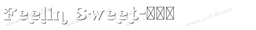 Feelin Sweet字体转换 Feelin Sweet字体转换